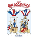 The Balloonatics: Memoir of a Professional Hot Air Balloon Pilot