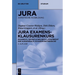 Jura Examensklausurenkurs: Zivilrecht, Öffentliches Recht, Strafrecht Und Ausgewählte Schwerpunktbereiche