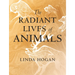 The Radiant Lives of Animals