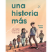 Una Historia Más (Just Another Story): Un Relato Gráfico de Migración (a Graphic Migration Account)