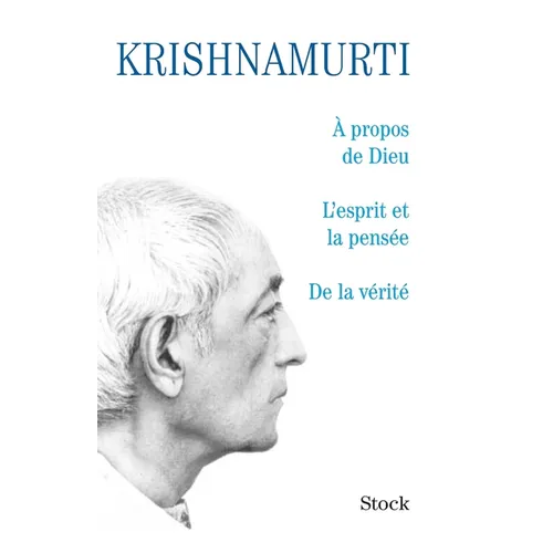 A propos de dieu/L'esprit et la pensée/De la vérité