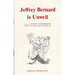Jeffrey Bernard is Unwell