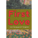 First Love: (Novella)