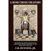 A Rose Croix Oratory: Rosicrucian Reflections and Resources from a Knight of the Eagle and Pelican