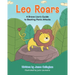 Leo Roars A Brave Lion's Guide to Beating Panic Attacks: A CBT-Based Storybook to Help Children Understand Anxiety, Overcome Panic Attacks, and Build