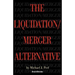 The Liquidation/Merger Alternative