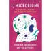 I, Microbiome: A Secret to a Healthy and Balanced Human Body