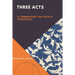 Three Acts: A Commentary on Plato's Theaetetus