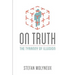 On Truth: The Tyranny of Illusion