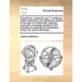 Panopticon: PostScript; Part I: Containing Further Particulars and Alterations Relative to the Plan of Construction Originally Pro