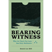 Bearing Witness: What the Church Can Learn from Early Abolitionists