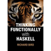 Thinking Functionally with Haskell