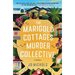 The Marigold Cottages Murder Collective: A Mystery