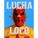 Lucha Loco