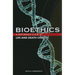 Bioethics: Life and Death Choices