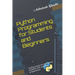 Python Programming for Students and Beginners: Coding stories for high school students, kids, and new programmers