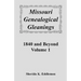 Missouri Genealogical Gleanings 1840 and Beyond, Volume 1