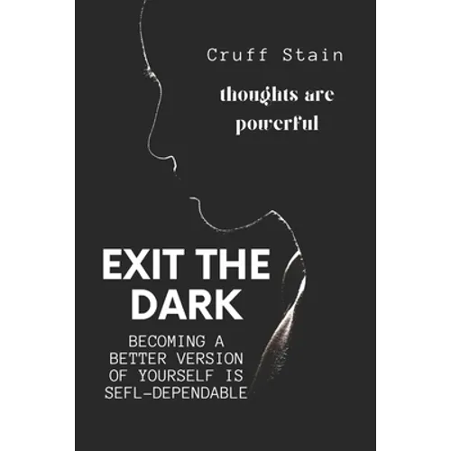 Exit The Dark: A Guide to Achieving Self-Dependency