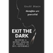 Exit The Dark: A Guide to Achieving Self-Dependency