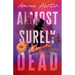 Almost Surely Dead