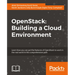 OpenStack: Building a Cloud Environment