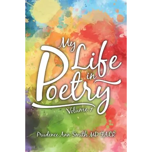 My Life in Poetry: Volume 1