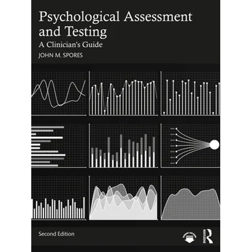 Psychological Assessment and Testing: A Clinician's Guide