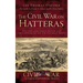 The Civil War on Hatteras: The Chicamacomico Affair and the Capture of the U.S. Gunboat Fanny