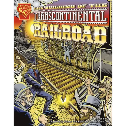 The Building of the Transcontinental Railroad