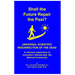 Shall the Future Repair the Past? Universal Scientific Resurrection of the Dead