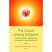 The Gospel Among Religions: Christian Ministry, Theology, and Spirituality in a Global Society