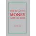 The Road to Money and Success