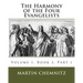 The Harmony of the Four Evangelists, Volume 3, Part 1
