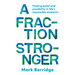A Fraction Stronger: Finding Belief and Possibility in Life's Impossible Moments