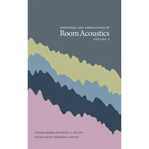 Principles and Applications of Room Acoustics, Volume 2