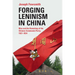 Forging Leninism in China