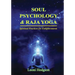 Soul Psychology & Raja Yoga: Spiritual Practices for Enlightenment