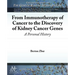 From Immunotherapy of Cancer to the Discovery of Kidney Cancer Genes: A Personal History