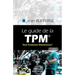 Guide de la TPM: Total Productive Maintenance