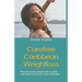 Carefree Caribbean Weightloss: Have Fun Losing Weight with Real Life, Real Food, Real Science, and Real People.
