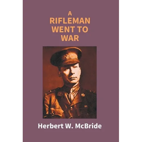 A Rifleman Went To War