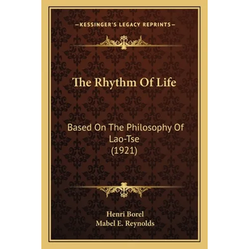 The Rhythm Of Life: Based On The Philosophy Of Lao-Tse (1921)