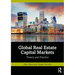Global Real Estate Capital Markets: Theory and Practice