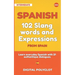 102 Slang and Curse Words in Spanish from Spain: Learn the 102 most-used Slang and Curse words in Spanish from Spain with 21 real-life dialogues