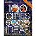 100 Cities, 5,000 Ideas: Where to Go, When to Go, What to See, What to Do