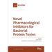 Novel Pharmacological Inhibitors for Bacterial Protein Toxins