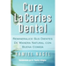 Cure La Caries Dental: Remineralice Las Caries y Repare Sus Dientes Naturalmente Con Buena Comida
