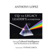 CQ: THE LEGACY LEADER'S SUPERPOWER: Driving Cultural Intelligence from the Boardroom to the Mailroom