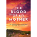The Blood of My Mother
