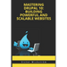 Mastering Drupal 10: Building Powerful and Scalable Websites
